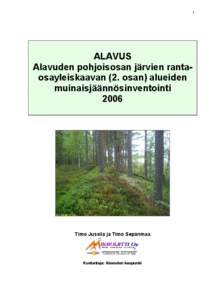 1  ALAVUS Alavuden pohjoisosan järvien rantaosayleiskaavan (2. osan) alueiden muinaisjäännösinventointi 2006