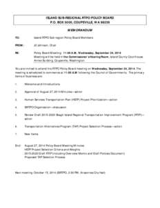 ISLAND SUB-REGIONAL RTPO POLICY BOARD P.O. BOX 5000, COUPEVILLE, WA[removed]MEMORANDUM TO:  Island RTPO Sub-region Policy Board Members