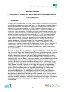 European network of legal experts in the non-discrimination field  Executive Summary Country Report Czech republic 2011 on measures to combat discrimination By Pavla Boučková 1.