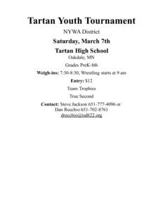 Tartan Youth Tournament NYWA District Saturday, March 7th Tartan High School Oakdale, MN