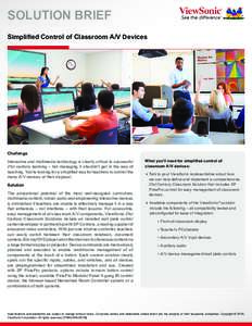 SOLUTION BRIEF Simplified Control of Classroom A/V Devices Challenge Interactive and multimedia technology is clearly critical to successful 21st century learning – but managing it shouldn’t get in the way of