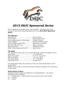 2015 DSJC Sponsored Series 2015 is going to be another great year for DSJC. We have been lucky enough to secure the following sponsors for our 2015 DSJC Sponsored Series The Sponsors Kezia Purick – ....................