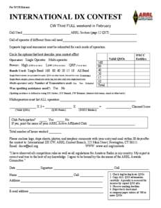 For W/VE Entrants  INTERNATIONAL DX CONTEST CW Third FULL weekend in February Call Used ______________________________ ARRL Section (page 12 QST) _________________ Call of operator if different from call used____________