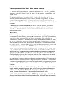 Fall Nitrogen Application: What, When, Where, and How It is once again harvest season! Although combines recently started to roll, it will not be long before most Illinois fields will be cleared of crops, and farmers wil