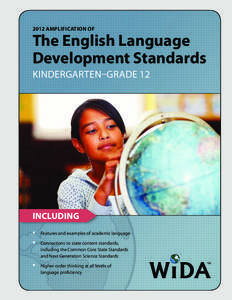 2012 AMPLIFICATION OF  The English Language Development Standards KINDERGARTEN–GRADE 12