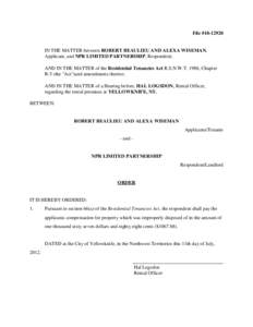 File #[removed]IN THE MATTER between ROBERT BEAULIEU AND ALEXA WISEMAN, Applicant, and NPR LIMITED PARTNERSHIP, Respondent; AND IN THE MATTER of the Residential Tenancies Act R.S.N.W.T. 1988, Chapter R-5 (the 