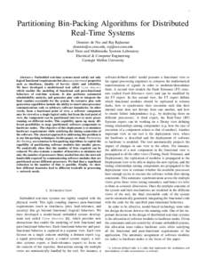 1  Partitioning Bin-Packing Algorithms for Distributed Real-Time Systems Dionisio de Niz and Raj Rajkumar , 