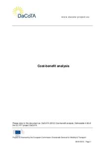 www.dacota-project.eu  Cost-benefit analysis Please refer to this document as: DaCoTA[removed]Cost-benefit analysis, Deliverable 4.8d of the EC FP7 project DaCoTA
