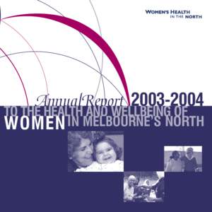 AnnualReport[removed]TO THE HEALTH AND WELLBEING OF WOMEN IN MELBOURNE’S NORTH Mia Barone