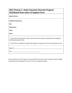 2015 Thomas C. Dolan Executive Diversity Program CEO/Board Chair Letter of Support Form Applicant Name: CEO/Board Chair Name: Title: