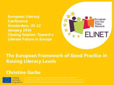 European Literacy Conference Amsterdam, 20-22 January 2016 Closing Session: Toward a Literate Future in Europe