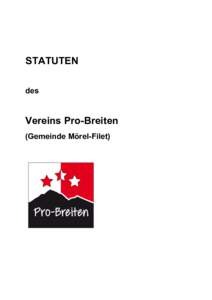 STATUTEN des Vereins Pro-Breiten (Gemeinde Mörel-Filet)