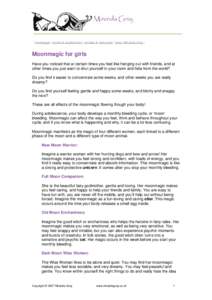| homepage | books & publications | articles & resources | about Miranda Gray |  Moonmagic for girls Have you noticed that at certain times you feel like hanging out with friends, and at other times you just want to shut