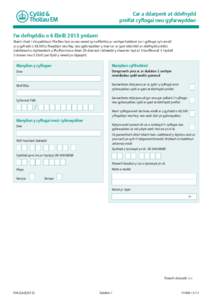 Car a ddarperir at ddefnydd preifat cyflogai neu gyfarwyddwr I’w defnyddio o 6 Ebrill 2013 ymlaen Mae’n rhaid i chi gwblhau’r ffurflen hon os oes newid sy’n effeithio ar unrhyw fuddiant car i gyflogai sy’n enni