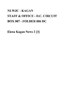 NLWJC-KAGAN STAFF & OFFICE - D.C. CIRCUIT BOX[removed]FOLDER 006 DC Elena Kagan News 2 [3]  FOIA Number: Kagan