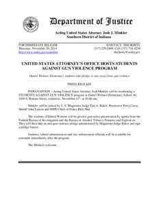 Department of Justice Acting United States Attorney Josh J. Minkler Southern District of Indiana FOR IMMEDIATE RELEASE Thursday, November 20, 2014 http://www.usdoj.gov/usao/ins/