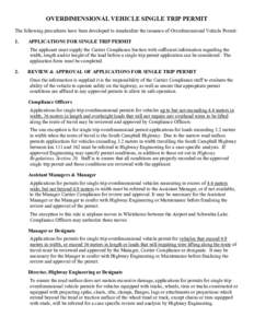 OVERDIMENSIONAL VEHICLE SINGLE TRIP PERMIT The following procedures have been developed to standardize the issuance of Overdimensional Vehicle Permit: 1. APPLICATIONS FOR SINGLE TRIP PERMIT The applicant must supply the 