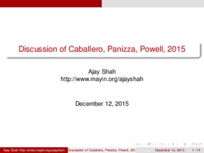 Discussion of Caballero, Panizza, Powell, 2015 Ajay Shah http://www.mayin.org/ajayshah December 12, 2015