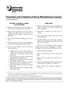 Prevention and Treatment of Burns Miscellaneous Causes1 University Extension2 PREVENT ACCIDENTAL BURNS IN THE KITCHEN Heating and cooking equipment are the number one cause of home fire injuries in the United States.