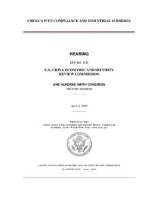 CHINA’S WTO COMPLIANCE AND INDUSTRIAL SUBSIDIES  HEARING BEFORE THE  U.S.-CHINA ECONOMIC AND SECURITY