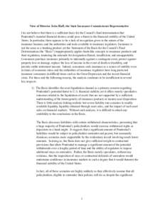 View of Director John Huff, the State Insurance Commissioner Representative I do not believe that there is a sufficient basis for the Council’s final determination that Prudential’s material financial distress could 