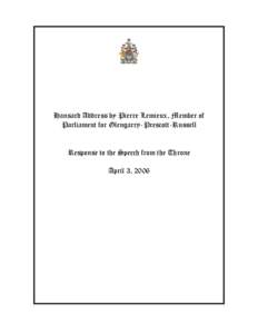 Hansard Address by Pierre Lemieux, Member of Parliament for Glengarry-Prescott-Russell Response to the Speech from the Throne April 3, 2006