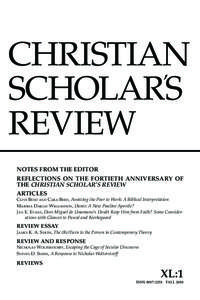 CHRISTIAN ’ SCHOLARS REVIEW NOTES FROM THE EDITOR REFLECTIONS ON THE FORTIETH ANNIVERSARY OF