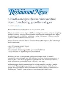 Restaurant brands and their franchisees are ready to resume growth. Still, as an uncertain economy lingers and difficult lending terms continue, companies are getting proactive by directly funding expansion, slimming dow