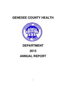GENESEE COUNTY HEALTH  DEPARTMENT 2015 ANNUAL REPORT