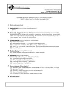 BELGRADE BOARD OF EDUCATION Belgrade School District No[removed]N. Weaver, Belgrade, Montana[removed]AGENDA for the regular meeting of the Board of Education to be held at 7:00PM in Board Room on Monday, January 12, 2015