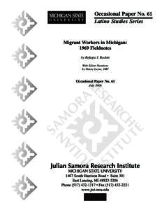 Occasional Paper No. 61 Latino Studies Series Migrant Workers in Michigan: 1969 Fieldnotes by Refugio I. Rochín