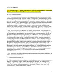 Section 117 Definition ADD-Natural Disaster-A natural occurrence such as a flood, fire, earthquake, or hurricane that may be a weather event which causes great damage to property. SecNonconforming usesCon