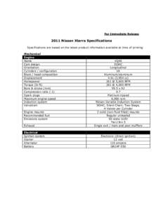 For Immediate ReleaseNissan Xterra Specifications Specifications are based on the latest product information available at time of printing Mechanical Engine