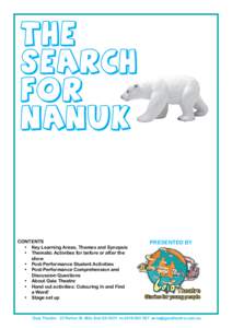 CONTENTS •	 Key Learning Areas, Themes and Synopsis •	 Thematic Activities for before or after the show •	 Post-Performance Student Activities •	 Post-Performance Comprehension and