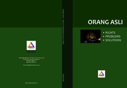 ORANG ASLI – RIGHTS, PROBLEMS & SOLUTIONS  SUHAKAM Hak Asasi Untuk Semua  Tingkat 29, Menara Tun Razak, Jalan Raja Laut