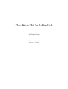 Not a Gate of Hell But Its Doorknob  A Collection of Poems Richard P. Gabriel