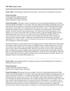 Synergy Grants  Project Title: From Reading to Writing in Social Studies: Genre Study in an Elementary Classroom Project Personnel: Luciana de Oliveira, Purdue University Lesley Miller, Wea Ridge Elementary