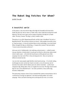 The Robot Dog Fetches for Whom? Judith Donath A beautiful world In the picture, a boy sits with his dog at the edge of a beautiful and serene lake. Under the blue sky, the far shore is visible, with a short wide beach an