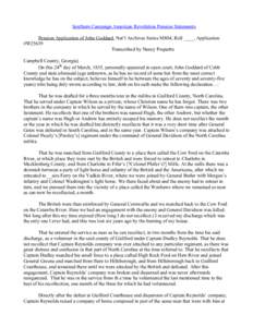 Southern Campaign American Revolution Pension Statements Pension Application of John Goddard, Nat’l Archives Series M804, Roll ____, Application #W25639 Transcribed by Nancy Poquette Campbell County, Georgia} On this 2