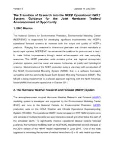 Version 6  Updated 14 July 2014 The Transition of Research into the NCEP Operational HWRF System: Guidance for the Joint Hurricane Testbed