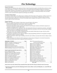 Fire Technology Program Description This program was established under direction of Solano County fire protection agencies and offers both an intensive training course culminating in a Certificate of Achievement and a we