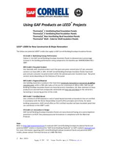 Using GAF Products on LEED® Projects ThermaCal® 1 Ventilating Roof Insulation Panels ThermaCal® 2 Ventilating Roof Insulation Panels ThermaCal® Non-Ventilating Roof Insulation Panels ThermaCal® Wall – Exterior Wal