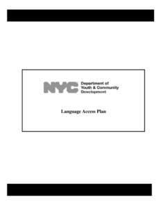 The Department of Youth and Community Development (DYCD) was created in 1996 to provide the City of New York with high-quality youth and family programming