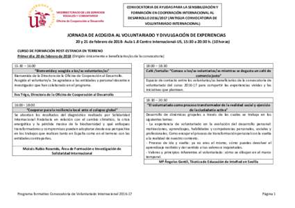 CONVOCATORIA DE AYUDAS PARA LA SENSIBILIZACIÓN Y FORMACIÓN EN COOPERACIÓN INTERNACIONAL AL DESARROLLOANTIGUA CONVOCATORIA DE VOLUNTARIADO INTERNACIONAL)  JORNADA DE ACOGIDA AL VOLUNTARIADO Y DIVULGACIÓN D