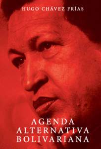 Descargue nuestras publicaciones en: www.minci.gob.ve Agenda Alternativa Bolivariana Hugo Chávez Frías EDICIONES CORREO DEL ORINOCO Alcabala a Urapal, Edificio Dimase