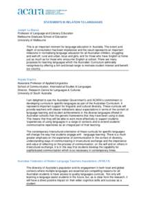 STATEMENTS IN RELATION TO LANGUAGES Joseph Lo Bianco Professor of Language and Literacy Education Melbourne Graduate School of Education University of Melbourne This is an important moment for language education in Austr