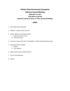 MnGeo State Government Geospatial Advisory Council Meeting September 19, :00 AM to 12:30 PM Nokomis Conference Room, 3rd Floor Centennial Building AGENDA