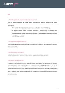 FAQ  1. Potrzebuję kodu LEI, w jaki sposób mogę go uzyskać? Kod LEI można pozyskać w KDPW, drogą elektroniczną poprzez aplikację na stronie lei.kdpw.pl. 