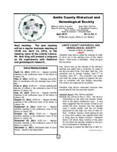 Amite County Historical and Genealogical Society William G. Barron, President Dawn Taylor, Vice Pres. Wayne B. Anderson, Secretary N. Gay Blalock, Treasurer