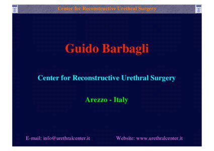 Center for Reconstructive Urethral Surgery  Guido Barbagli